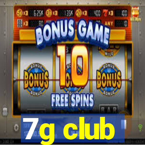 7g club